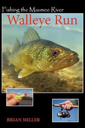 Fishing the Maumee River Walleye Run