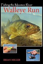 Fishing the Maumee River Walleye Run