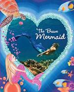 The Brave Mermaid: Kariel's inspirational Mermaid Series 