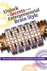 Unlock the Secrets to Your Entrepreneurial Brain Style