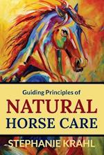 Guiding Principles of Natural Horse Care