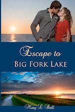 Escape to Big Fork Lake