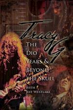 Tracy G - The Dio Years & Beyond the Skull