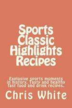 Sports Classic Highlights Recipes
