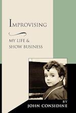 Improvising, My Life and Show Business