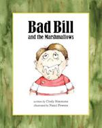 Bad Bill and the Marshmallows