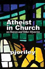 Atheist in Church -- On Heaven and Other Mysteries