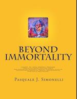 Beyond Immortality