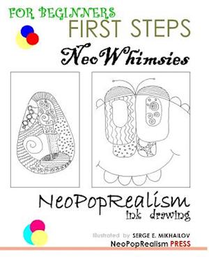 First Steps: NeoWhimsies: NeoPopRealism Ink Drawing for Beginners