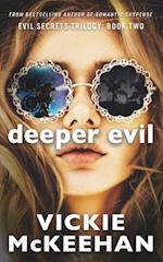 Deeper Evil: The Evil Trilogy Book Two 