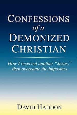 Confessions of a Demonized Christian