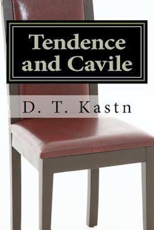 Tendence and Cavile