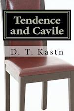 Tendence and Cavile