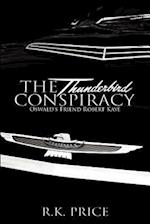 The Thunderbird Conspiracy