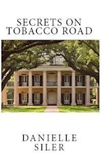 Secrets on Tobacco Road