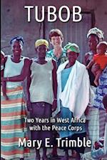 Tubob: Two Years in West Africa with the Peace Corps 