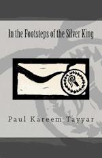 In the Footsteps of the Silver King