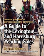 A Guide to the Lexington and Harrisburg Yearling Sales