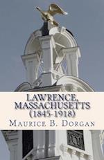 Lawrence, Massachusetts (1845-1918)