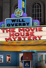 The Movie House Mystery