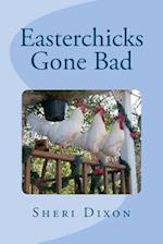 Easterchicks Gone Bad