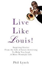Live Like Louis!