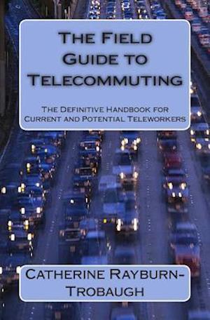 The Field Guide to Telecommuting