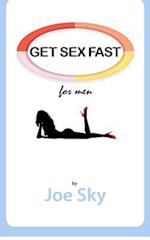 Get Sex Fast (for Men)