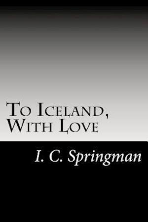 To Iceland, with Love