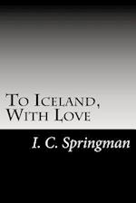 To Iceland, with Love