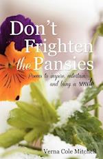 Don't Frighten the Pansies