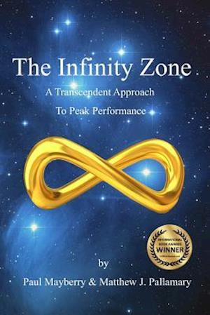 The Infinity Zone: A Transcendent Approach To Peak Performance