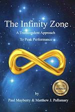 The Infinity Zone: A Transcendent Approach To Peak Performance 