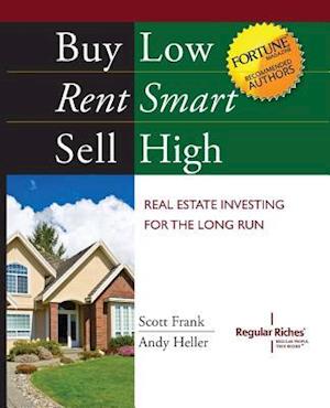 Buy Low, Rent Smart, Sell High