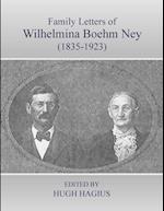 Family Letters of Wilhelmina Boehm Ney (1835-1923) 