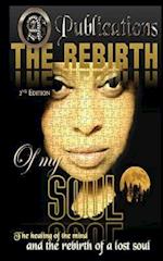 The Rebirth of My Soul 2nd Edition