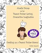 Amelia Frump & Her Peanut Butter Loving, Overactive Imagination Is Cooking Up a Peanut Butter Storm