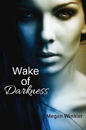 Wake of Darkness