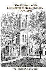 A Short History of the First Church of Methuen, Mass. (1729-1929)