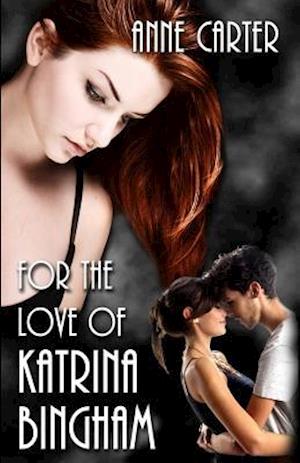 For the Love of Katrina Bingham