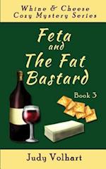 Feta and the Fat Bastard