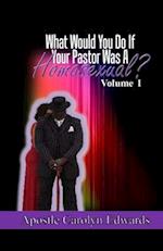 What Would You Do If Your Pastor Was A Homosexual?