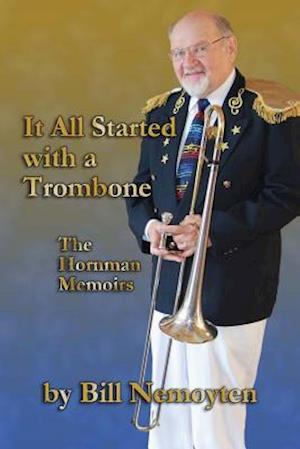 It All Started with a Trombone