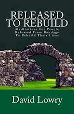 Released to Rebuild