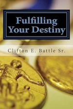 Fulfilling Your Destiny