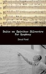 Suite on "spiritus Silvestre"