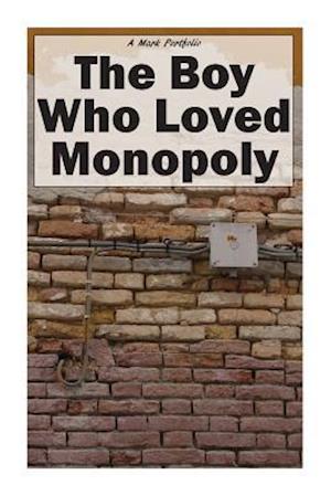 The Boy Who Loved Monopoly