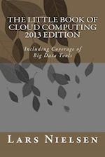 The Little Book of Cloud Computing, 2013 Edition