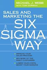 Sales and Marketing the Six SIGMA Way