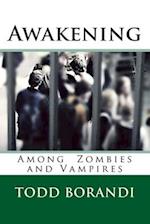 Awakening Among Zombies and Vampires